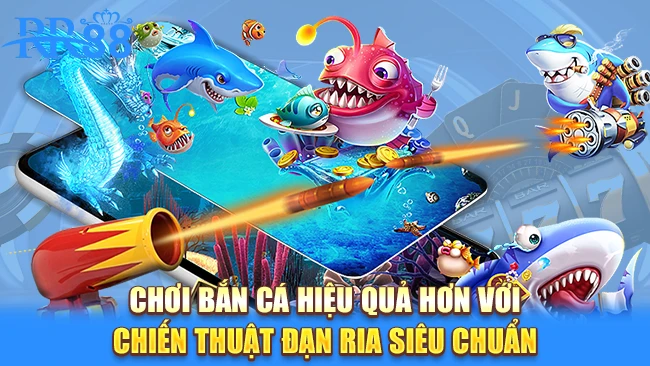 Chơi bắn cá hiệu quả hơn với chiến thuật đạn ria siêu chuẩn